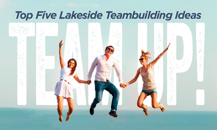 Top 5 Summer Lakeside Teambuilding Ideas