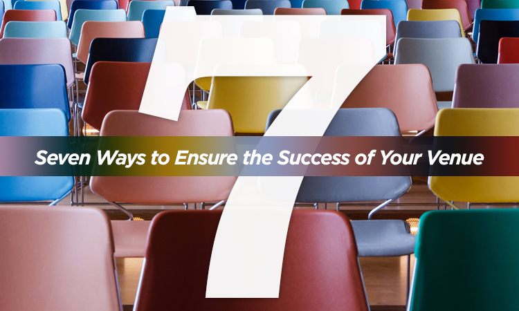 7 Ways to Ensure the Success of Your Event Venue