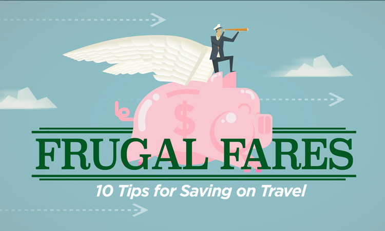 Frugal Fares – 10 Tips for Saving on Travel