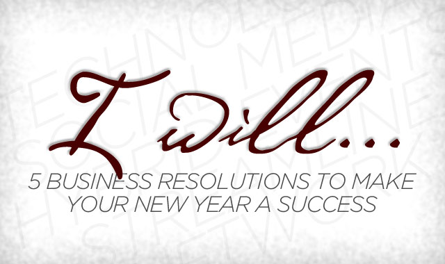 Five Business Resolutions to Make the New Year a Success