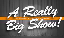 A Really Big Show - Colorado Conference and Convention Centers