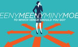 Eeny Meeny Miny Moe — To Which Venue Should You Go?
