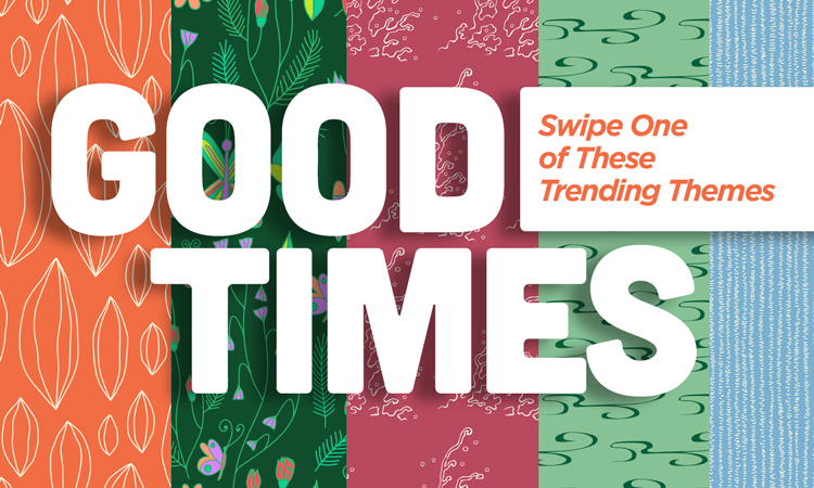 Good Times - Swipe One of These Trending Themes