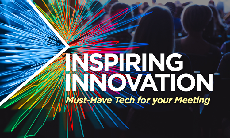 Inspiring Innovation: Must Have Tech for your Meeting