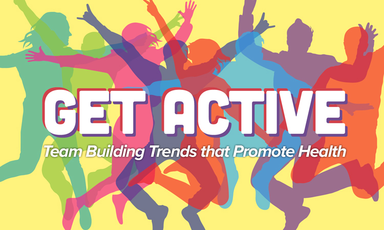 Get Active - Team Building Trends the Promote Health