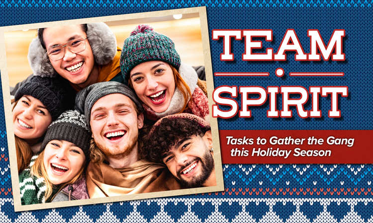 Team Spirit – Tasks to Gather the Gang this Wisconsin Holiday Season
