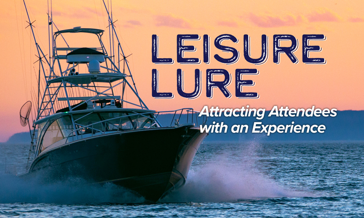 Leisure Lure - Attracting Attendees with an Experience