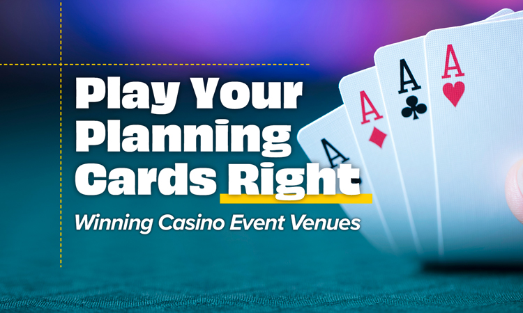 Play Your Planning Cards Right - Winning Colorado Casino Event Venues