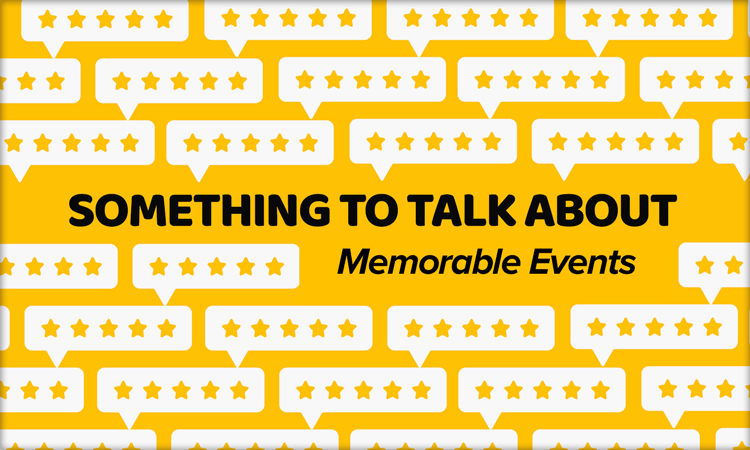 Something to Talk About - Memorable Events