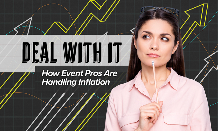 Deal With It – How Event Pros are Handling Inflation