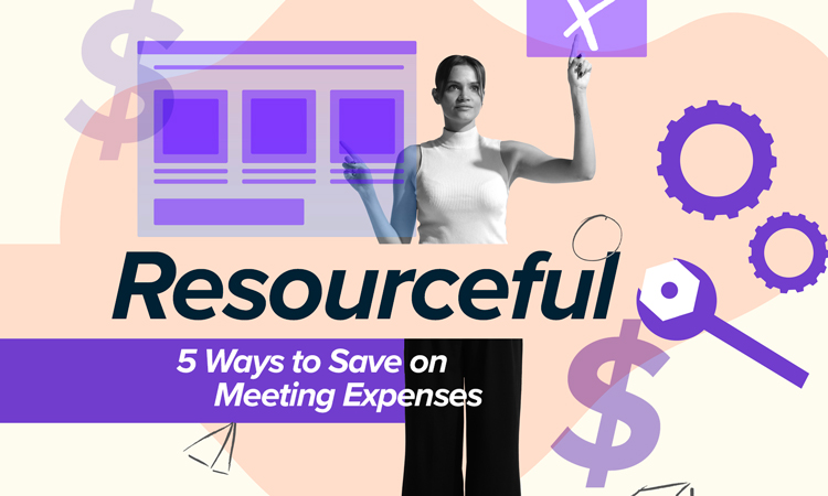 Resourceful - 5 Ways to Save on Meeting Expenses